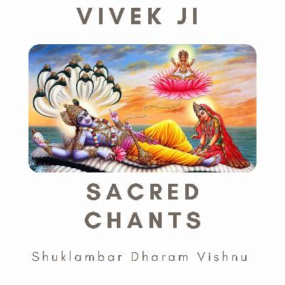 Scared Chants - Shuklambar Dharam Vishnu