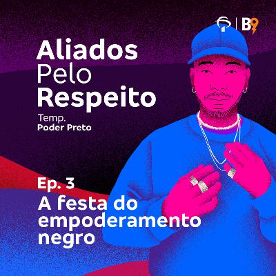 A festa do empoderamento negro A festa do empoderamento negro