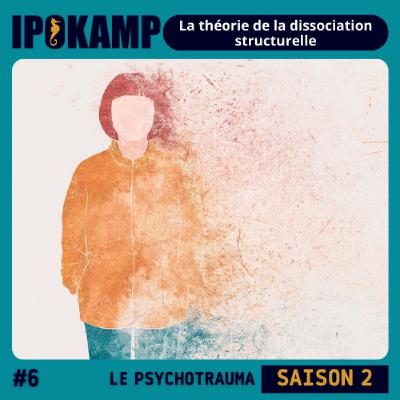 #6 La dissociation structurelle