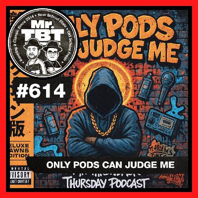 614: Only Pods Can Judge Me 614: Only Pods Can Judge Me