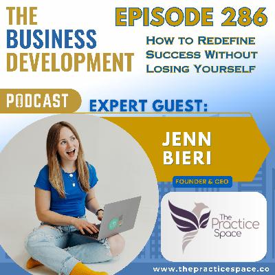 How to Redefine Success Without Losing Yourself with Jenn Bieri