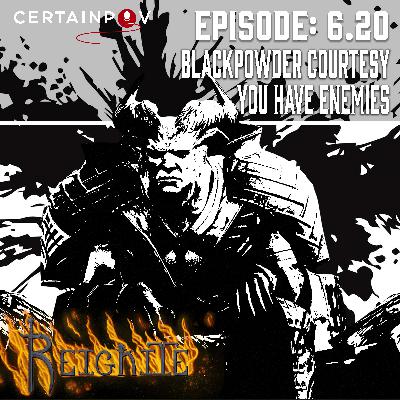 Episode #6.20: Blackpowder Courtesy - You Have Enemies