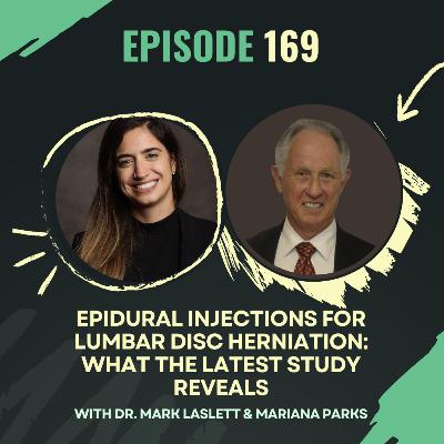 Ep 169 – Epidural Injections for Lumbar Disc Herniation: What the Latest Study Reveals with Dr. Mark Laslett