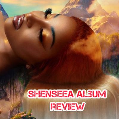 Shenseea album review and first week predictions | Dancehall quarterly round up Shenseea album review and first week predictions | Dancehall quarterly round up