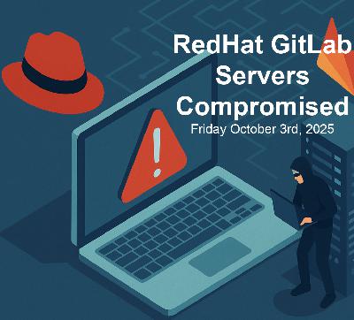 Cybersecurity Today: Red Hat Breach, CLOP Targets Oracle, and CISA Cuts Critical Support