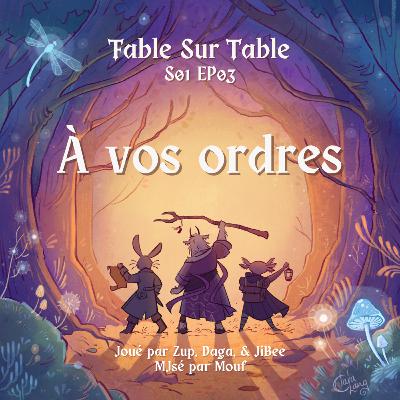 EP03 - A vos ordres !