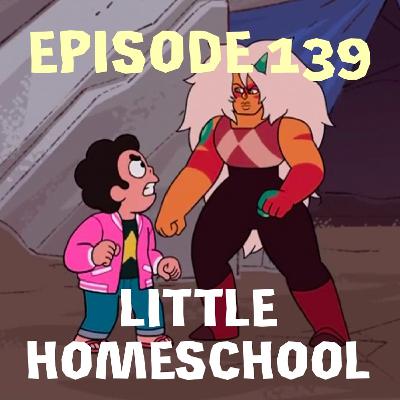 Episode 139: Little Homeschool