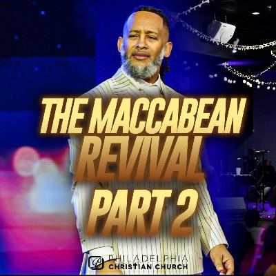 The Maccabean Revival – Part 2: Word & Worship The Maccabean Revival – Part 2: Word & Worship