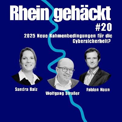 2025 Neue Rahmenbedingungen für die Cybersicherheit?