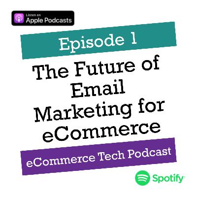 The Future of Email Marketing for eCommerce