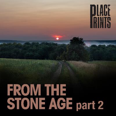 From the Stone Age - part 2