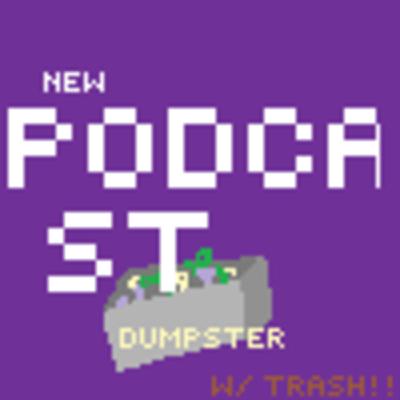 S1 EP 9: The NEWT's dumpster S1 EP 9: The NEWT's dumpster