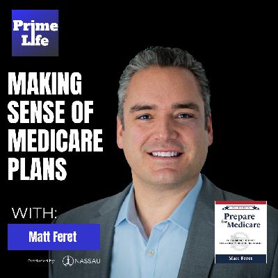 141 - Making Sense of Medicare Plans With Matt Feret