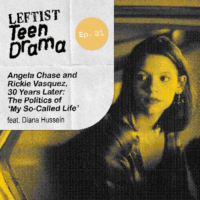 #31 - Angela Chase and Rickie Vasquez, 30 Years Later: The Politics of ‘My So-Called Life’