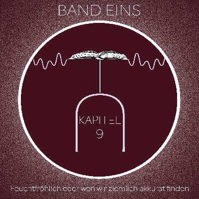 Kapitel 9: Feuchtfröhlich oder wen wir ziemlich akkurat finden Kapitel 9: Feuchtfröhlich oder wen wir ziemlich akkurat finden