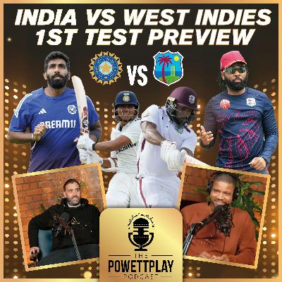 India vs West Indies 1st Test Preview – Kieran picks his XI - PowettPlay Podcast India vs West Indies 1st Test Preview – Kieran picks his XI - PowettPlay Podcast