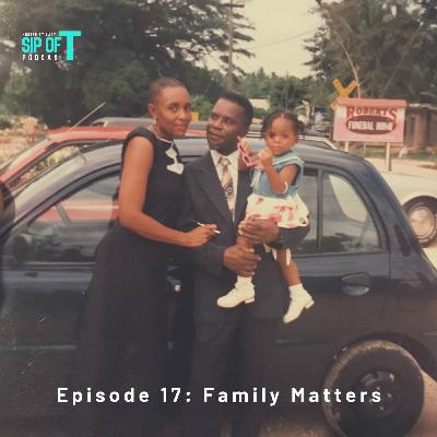 E17: Family Matters
