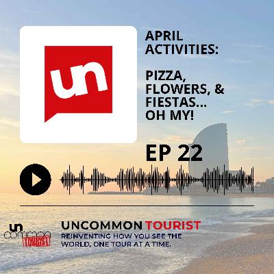 EP 22: April Activities - Pizza, Flowers & Fiestas, Oh My! EP 22: April Activities - Pizza, Flowers & Fiestas, Oh My!