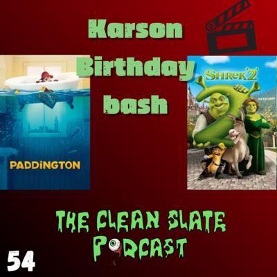 Episode 54: Shrek 2 and Paddington: Karson Birthday Month