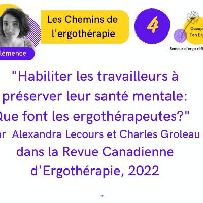 Les chemins de l’ergothérapie E04SO2 : Habiliter les travailleurs à préserver leur santé mentale : Que font les ergothérapeutes ?