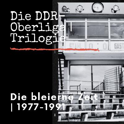 Die Geschichte der DDR-Oberliga Teil 3