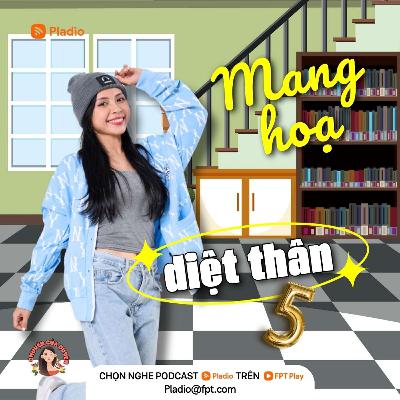 #122: Duyên Xuyên Không - Mang Họa Diệt Thân (5) #122: Duyên Xuyên Không - Mang Họa Diệt Thân (5)