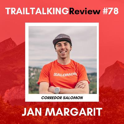 TRAILTALKINGReview 78 - Jan Margarit