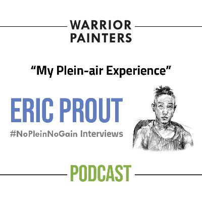 “My Plein-air Experience” with Eric Prout [032]