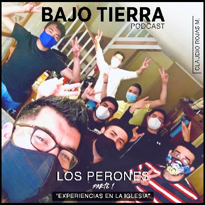 Ep. 05 - Los Perones - Experiencias en la iglesia - Parte 1