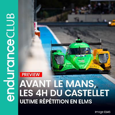 Les 4H du Castellet, ultime manche ELMS avant Le Mans ! IDEC et AF Corse encore devant ? #EC59