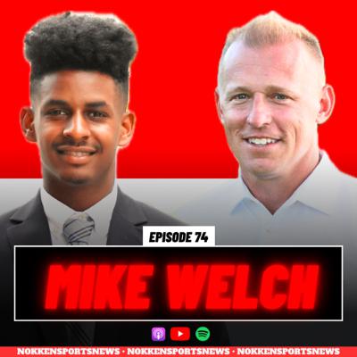#74 Mike Welch | NSN w/ Isaiah Nokken