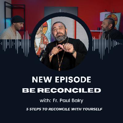 5 Steps to Reconcile with Yourself 5 Steps to Reconcile with Yourself