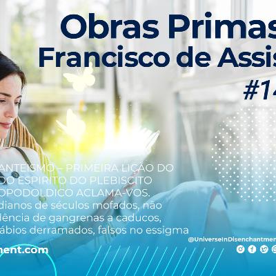 #14 Obras Primas Francisco de Assis - Universo em Desencanto - Imunização Racional - Livro 1 - RCTV