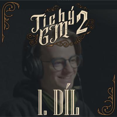 Tichý GM 2 - Matyáš a Johanka | DnD CZ