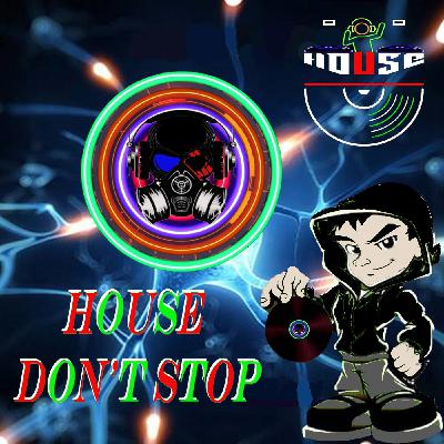 House Don't stop