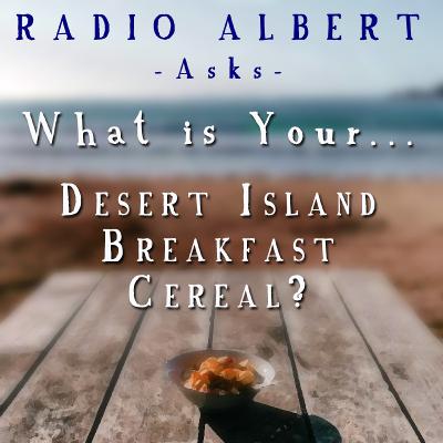 What is Your Desert Island Breakfast Cereal?