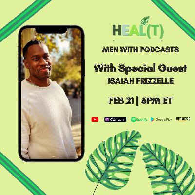 Men with Podcasts with Isaiah Frizzelle Men with Podcasts with Isaiah Frizzelle