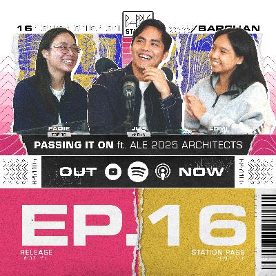 S2EP16: Passing It On ft. ALE 2025 Architects S2EP16: Passing It On ft. ALE 2025 Architects