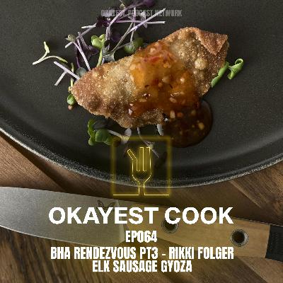 BHA Rendezvous Pt 3 - Rikki Folger - Elk Sausage Gyoza