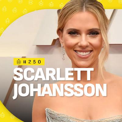 #250 | Scarlett Johansson #250 | Scarlett Johansson