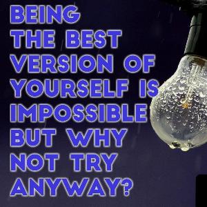 Being the best version of yourself. The pap and the people episode 10 Being the best version of yourself. The pap and the people episode 10