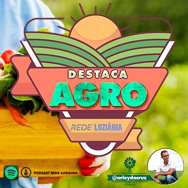 DESTACA AGRO 019 15.04.2021 - REDE LUZIÂNIA episode artwork