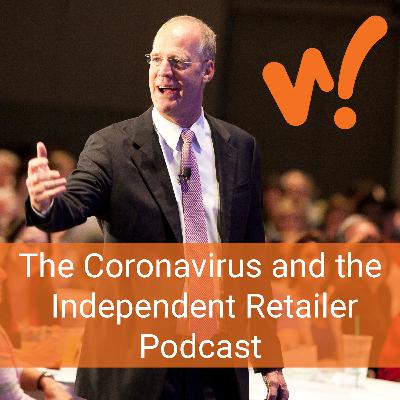 This is a marathon, not a sprint | Coronavirus and the Independent Retailer Ep. 42 This is a marathon, not a sprint | Coronavirus and the Independent Retailer Ep. 42