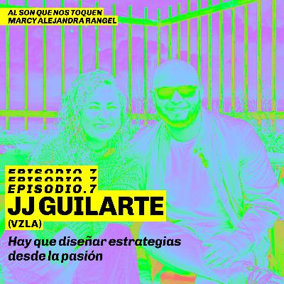 EP7 JJ Guilarte: “Hay que diseñar estrategias de baile desde la pasión” | Al Son Que Nos Toquen
