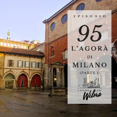 Puntata 95 - L'agorà di Milano - 1