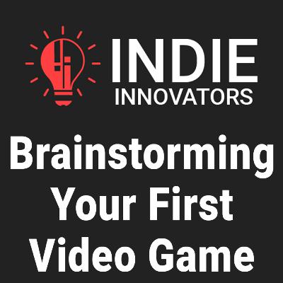 How to Brainstorm a Game You Might Actually Finish How to Brainstorm a Game You Might Actually Finish