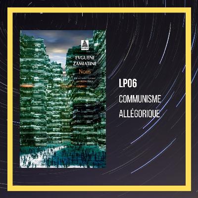 LP06 - Nous - Evgueni Zamiatine LP06 - Nous - Evgueni Zamiatine