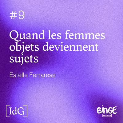 Quand les femmes objets deviennent sujets