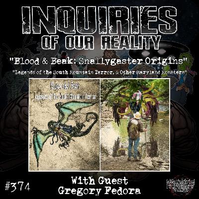 #374 "Blood & Beak: Snallygaster Origins" with Gregory Fedora