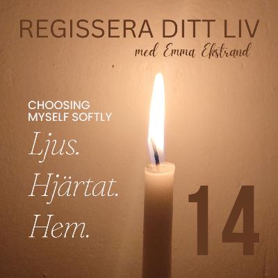 #14 Choosing Myself – Att mjukna inför sig själv